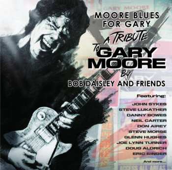 Album Bob Daisley: Moore Blues For Gary (A Tribute To Gary Moore)