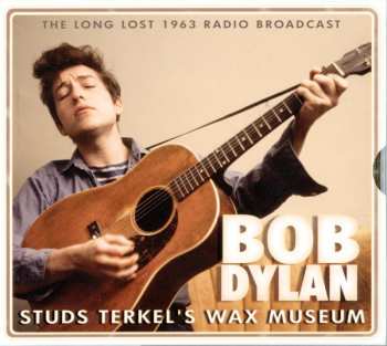 CD Bob Dylan: Studs Terkel's Wax Museum 422494