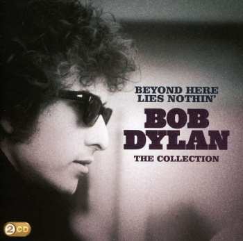 2CD Bob Dylan: Beyond Here Lies Nothin' - The Collection 4548