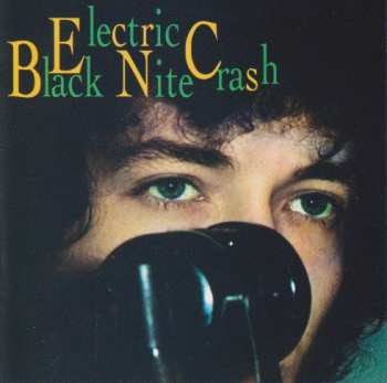 Album Bob Dylan: Electric Black Nite Crash