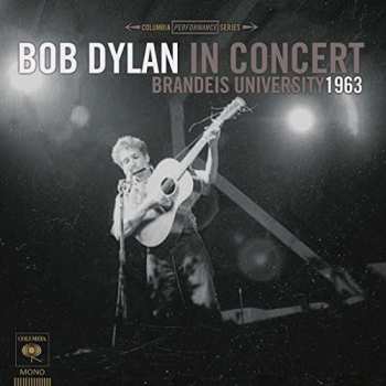 Album Bob Dylan: In Concert - Brandeis University 1963