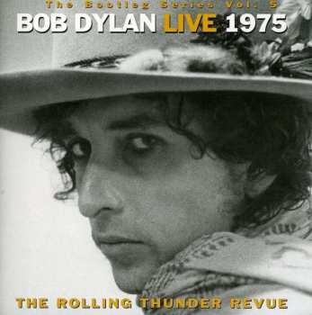 Album Bob Dylan: Live 1975 (The Rolling Thunder Revue)