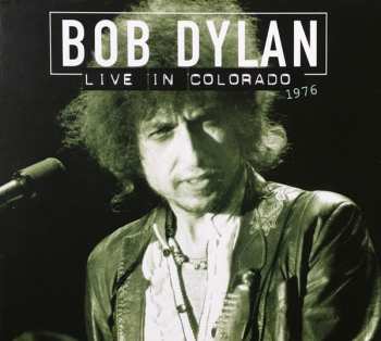 Album Bob Dylan: Live In Colorado 1976
