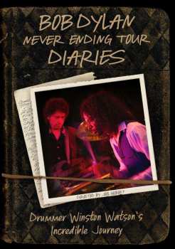 Bob Dylan: Never Ending Tour Diaries: Drummer Winston's Incredible...