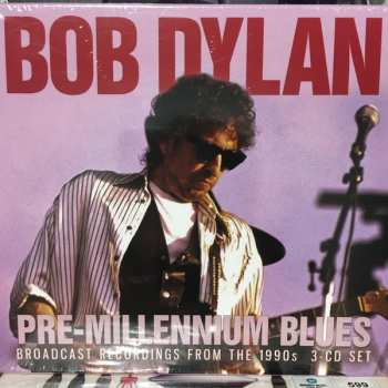 Bob Dylan: Pre-Millenium Blues