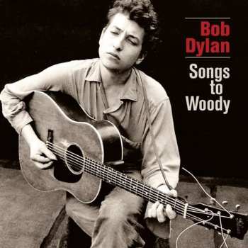 Album Bob Dylan: Songs To Woody