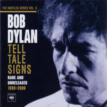 Album Bob Dylan: Tell Tale Signs (Rare And Unreleased 1989-2006)