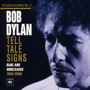 2CD Bob Dylan: Tell Tale Signs (Rare And Unreleased 1989-2006) 5578