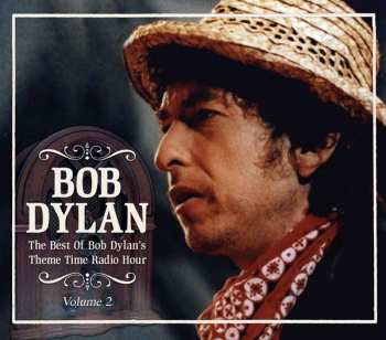 Album Bob Dylan: The Best Of Bob Dylan's Theme Time Radio Hour (Volume 2)