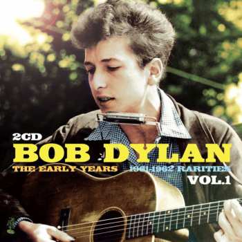 2CD Bob Dylan: The Early Years 1961-1962 Rarities Vol.1 422502