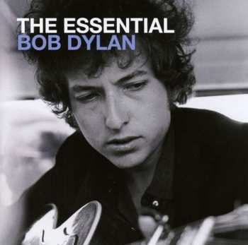 Album Bob Dylan: The Essential Bob Dylan
