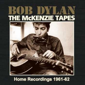 CD Bob Dylan: The McKenzie Tapes: Home Recordings 1961-62 424901