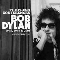 Album Bob Dylan: The Press Conferences 1965, 1966 & 2001