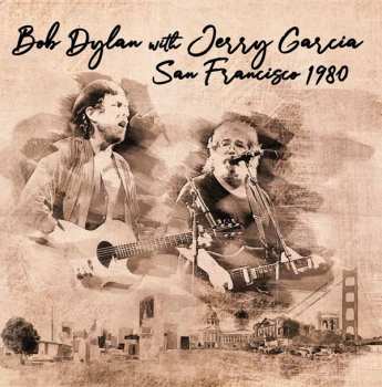 Album Bob Dylan With Jerry Garcia: San Francisco 1980