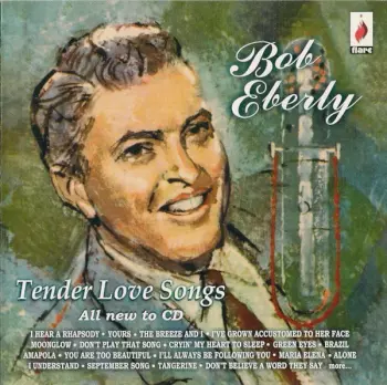 Bob Eberly: Tender Love Songs