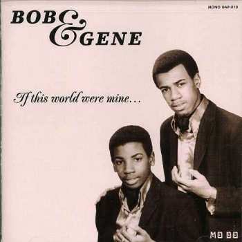 Album Bob & Gene: If This World Were Mine