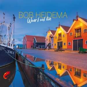 Album Bob Heidema: Woar K Ook Bin