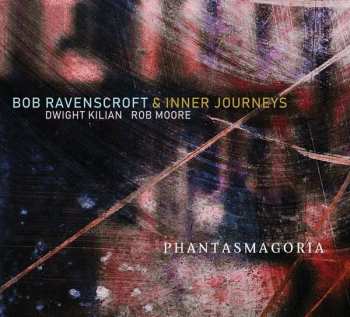 CD Bob Ravenscroft: Phantasmagoria 491545