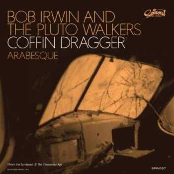 Album Bob Irwin & The Pluto Walkers: 7-coffin Dragger