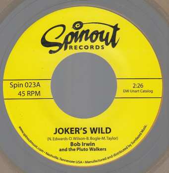 SP Bob Irwin & The Pluto Walkers: Joker's Wild / The Throwaway Age 332932