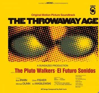 LP Bob Irwin & The Pluto Walkers: The Throwaway Age 357321