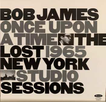 LP Bob James: Once Upon A Time: The Lost 1965 New York Studio Sessions LTD | NUM 64500