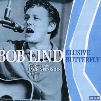 Album Bob Lind: Elusive Butterfly: The Complete Jack Nitzsche Sessions