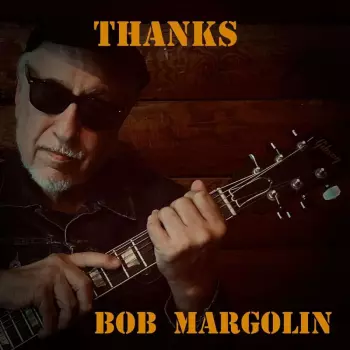 Bob Margolin: Thanks