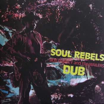 Album Bob Marley & The Wailers: Soul Rebels Dub