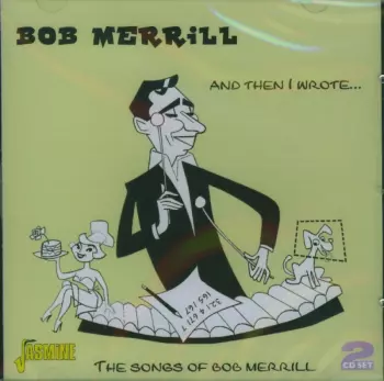 And Then I Wrote... - The Songs Of Bob Merrill