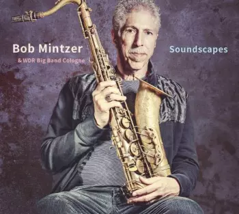 Bob Mintzer: Soundscapes