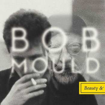 Album Bob Mould: Beauty & Ruin