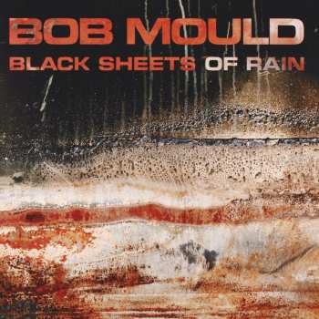 Album Bob Mould: Black Sheets Of Rain