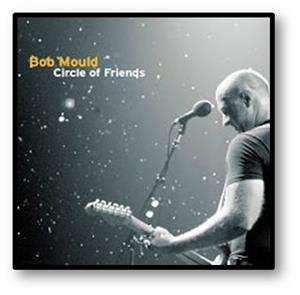 Album Bob Mould: Circle Of Friends