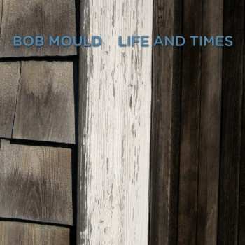 Album Bob Mould: Life And Times