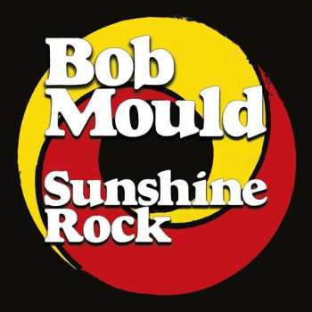 Album Bob Mould: Sunshine Rock