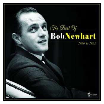 Bob Newhart: Best Of Bob Newhart 1960-1962