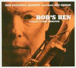 Album Bob Rockwell Quartet: Bob's Ben - A Salute To Ben Webster