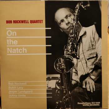 Album Bob Rockwell Quartet: On The Natch