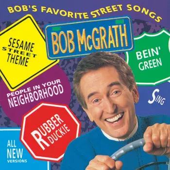 Bob McGrath: Bob's Favorite Street Songs