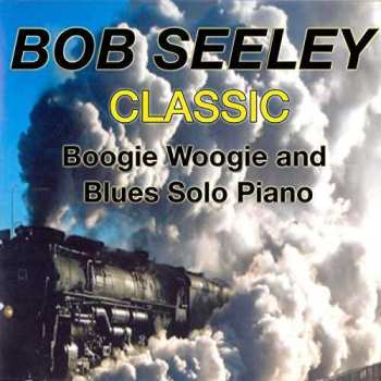 Album Bob Seeley: Classic Boogie-woogie