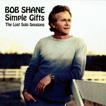 Album Bob Shane: Simple Gifts: The Lost Solo Sessions