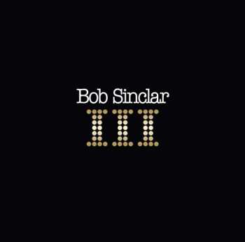 2LP Bob Sinclar: III 493303