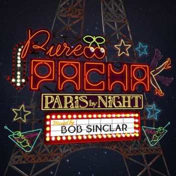 Album Bob Sinclar: Pure Pacha: Paris By Night