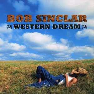 Album Bob Sinclar: Western Dream