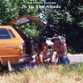 Album Bob Stanley: 76 In The Shade
