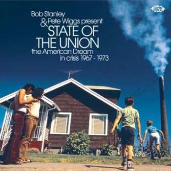 CD Bob Stanley: State Of The Union (The American Dream In Crisis 1967 - 1973) 195226