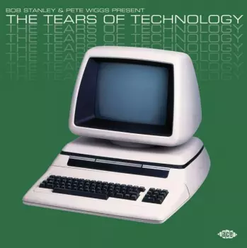Bob Stanley: The Tears Of Technology