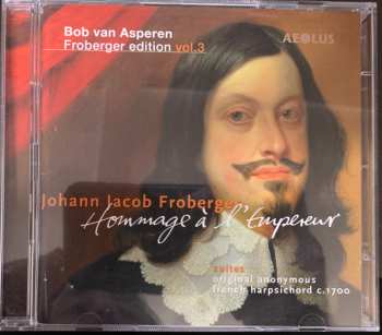 Album Bob van Asperen: Froberger edition Vol.3 - Hommage À l'Empereur