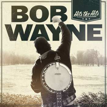 CD Bob Wayne: Hits The Hits